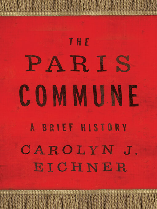Title details for The Paris Commune by Carolyn J. Eichner - Wait list